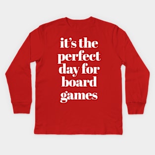 It's The Perfect Day For Board Games Kids Long Sleeve T-Shirt